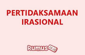 Selanjutnya rangkuman contoh soal pembahasan vektor. Pertidaksamaan Irasional Pengertian Rumus Dan Contoh Soal