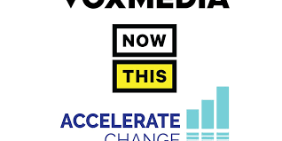NowThis Secures Investment for Growth Through a Strategic Partnership  Between Vox Media and the Accelerate Change Media Network