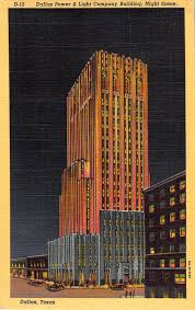 Dallas Power Light Company Building Night Scene Dallas Tx Art Deco Society Art Deco Architecture Chicago Art