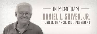President of Hugh H. Branch, Inc. Daniel L. Shiver, Jr. Passes at Age 69