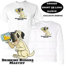 Details About Mastiff Dog Breed Drinking Buddies Exclusive Series Unisex Custom T Shirt
