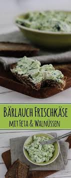 Barlauch Frischkase Mit Feta Und Walnussen Rezept Rezepte Ideen Furs Essen Leckeres Essen