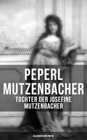 Peperl Mutzenbacher - Tochter der Josefine Mutzenbacher (Klassiker der  Erotik) eBook von Anonym – EPUB Buch | Rakuten Kobo Österreich