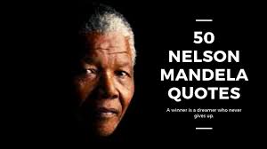 50 Inspirational Nelson Mandela Quotes For Life Cross Mountains Nelson mandela was a true great who lived his life in a selfless manner, he dedicated his life to being of service to the world and he made a profound impact on millions of peoples lives. 50 inspirational nelson mandela quotes