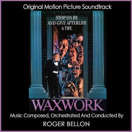 Waxwork (Original Motion Picture Soundtrack) - Album by Roger Bellon |  Spotify