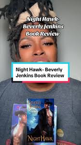 📖 Night Hawk- Beverly Jenkins #romancebooktok #nighthawkbook  #beverlyjenkins #bookreview #beverlyjenkinsbooks #nighthawkbookreview  #cynwitdapen #blackromancebooks #blackromancebookrecommendations ...