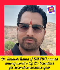 congulations 👏👏👏💐 Dr. Ankush Raina of #SMVDU named among #world's top  2% #Scientists for second consecutive year Dr. Ankush Raina, S/o Smt.  Chanchala and Shri Suraj Parkash from village #Ludera (#Ujh-#Pul), Tehsil #
