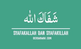 Syafakallah Dan Syafakillah Artinya Doa Dan Jawaban Berdakwah Com