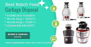 the 5 best batch feed garbage disposals
