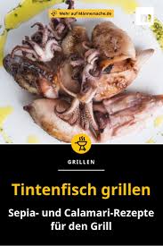 Tintenfisch Grillen Einfache Sepia Calamari Rezepte Calamari Rezepte Rezepte Tintenfisch