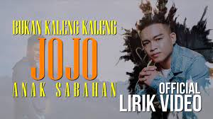 Bukan kaleng kaleng, artist : Jojo Bukan Kaleng Kaleng Official Lirik Video Youtube