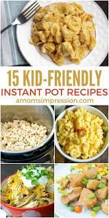 Kid Friendly Instant Pot Recipes Instant Pot Dinner Recipes Instant Pot Recipes Pressure Cooker Recipes