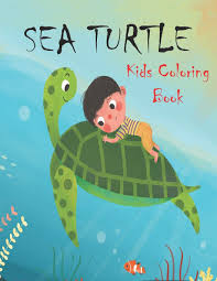 Use the download button to find out the full image of free sea turtle coloring pages for kids, and download it to your computer. Sea Turtle Kids Coloring Book Lovely Sea Turtle Coloring Book For Kids Press Mm 9798609546456 Amazon Com Books