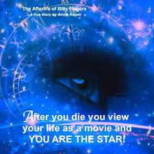 After You Die You View Your Life As A Movie And You Are The Star Afterlife Quotes Afterlife Some Beautiful Quotes