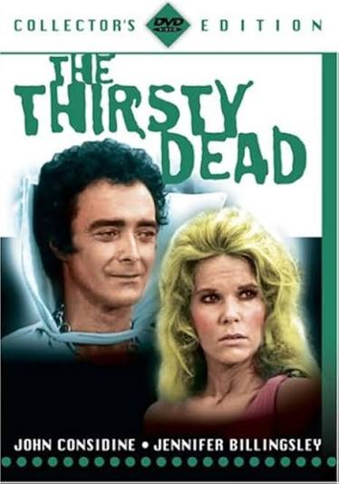 Amazon.com: The Thirsty Dead [DVD] : Jennifer Billingsley, Judith  McConnell, John Considine, Tani Guthrie, Fredricka Meyers, Chiqui da Rosa,  Mary Walters, Elena Sampson, Vic Diaz, Rod Navarro, Rick Rhorke, Terry  Becker, Charles