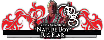 I've got the style and profile like never before / let me go on record as telling the whole world / to be the man, you gotta beat the man and i'm saying. Download A Special Message From Nature Boy Ric Flair And Commissioner Ric Flair Woo Full Size Png Image Pngkit