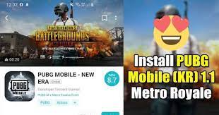 Want To Try The New Update Of Pubg Mobile If Yes Then Here S A Detailed Guide On How To Install Pubg Mobile Kr 1 1 Metro Roya Mobile Battle Royale Game Metro