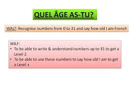 You've come to the right place! Walt Recognise Numbers From 0 To 31 And Say How Old I Am French Wilf To Be Able To Write Understand Numbers Up To 31 To Get A Level 2 To