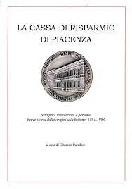 Sportelli bancari per area geografica. La Vicenda Della Cassa Di Risparmio Di Piacenza In Un Libro Ora Uscito La Bufala Dei Patti Parasociali E Del Futuro Grandioso Banca Di Piacenza