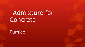 Admixture for Concrete - ppt download