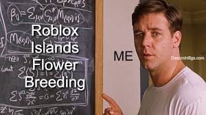 Roblox Flowers Roblox Roblox Roblox Memes