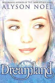 A Riley Bloom Novel: Dreamland by Alyson Noel (Paperback, 2012) for sale  online