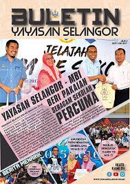 Selangor mentri besar datuk seri amirudin shari said the sale of the foundation's assets was also a restructuring measure, including to reduce the burden of. Buletin Yayasan Selangor Yayasan Selangor