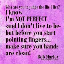 Could Not Have Said It Better Myself Judging Others Quotes Picture Quotes Quotes