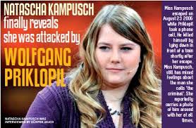 Check spelling or type a new query. Natascha Kampusch Finally Reveals She Was Attacked By Wolfgang Priklopil Pressreader
