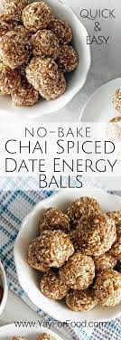 No Bake Chai Spiced Date Energy Balls Recipe In 2020 Heathy Snack Snacks Food