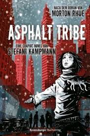 Livres, bd, ebooks, livres en vo. Asphalt Tribe Eine Graphic Novel By Morton Rhue Total Traurig Aber In Echt Was Ist Hier Deskribiert Ist Wahr Tristissim Graphic Novel Novels Graphic