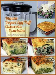 There are many ways you can change up this recipe. 4 Easy And Healthy Blender Yogurt Egg Puff Casseroles