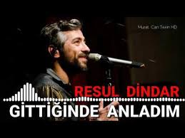 Resul Dindar Gittiginde Anladim Youtube In 2020 Songs Youtube Album