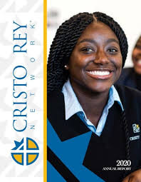 2020 Cristo Rey Network Annual Report by Cristo Rey Network