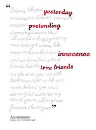 When i started off in music, i started with a real innocence, a real love for the instrument, the writing the songs, the playing the songs and the sharing and the recording and experimenting. Childlike Innocence Quotes Quotesgram
