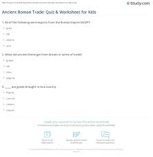 Ask questions and get answers from people sharing their experience with treatment. Ancient Roman Trade Quiz Worksheet For Kids Study Com