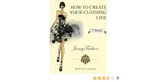 We have thousands of customizable design templates for you to choose from or you can upload your own custom logo for complete personalization. How To Create Your Clothing Line 7 Steps Kindle Edition By De Gil Sylvie Arts Photography Kindle Ebooks Amazon Com