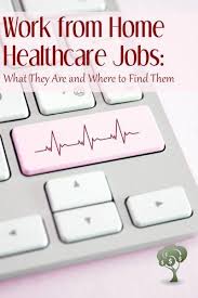 12 Legitimate Work From Home Healthcare Jobs Healthcare Jobs Legitimate Work From Home Nursing Jobs