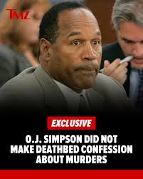 O.J. Simpson spoke to many close friends and family members in his last  days, but he did not make any confessions about the murders before  succumbing to cancer. Full exclusive here:  https://www.tmz.com/2024/04/12/oj-simpson-not-make-deathbed-confession ...