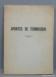 APUNTES DE TERMOLOGIA. LUIS FONTAN