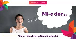 «azi e 13 mai, ziua internationala a dorului. AstÄƒzi Este Ziua InternaÈ›ionalÄƒ A Dorului È›ie De Ce È›i E Dor Coresi Shopping Resort