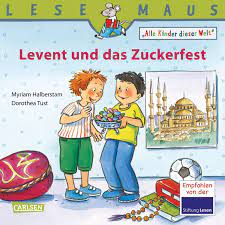 Das fest wird zuckerfest, ramazan bayrami. Lesemaus 190 Levent Und Das Zuckerfest Carlsen