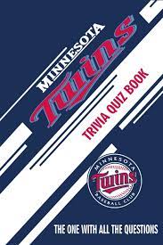 If you know, you know. Minnesota Twins Trivia Quiz Book The One With All The Questions Hesse Rachel 9798610503943 Amazon Com Books