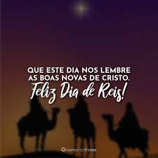 Que Este Dia Nos Lembre As Boas Novas De Cristo Feliz Dia De Reis Com Amor Frases