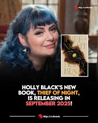 Holly Black's new book, "THIEF OF NIGHT," the second book in The Charlatan  Duology, will officially be released