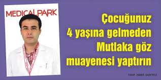 cocugunuz 4 yasina gelmeden mutlaka goz muayenesi yaptirin saglik tokathaber