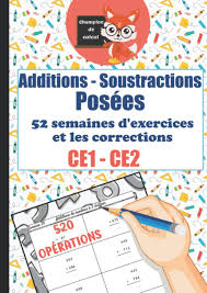 Pour pouvoir faire du calcul mental quotidiennement, voici un petit outil qui permet de générer des feuilles à la demande : Additions Soustractions Posees Ce1 Ce2 52 Semaines D Exercices Et Les Corrections 520 Operations Champion De Calcul Cahier D Exercices De Calcul Ce1 Ce2 French Edition Gambou Jacques Du