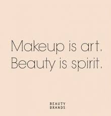 Makeup Artist Quotes Beauty 48 Ideas Makeup Artist Quotes Beauty Quotes Makeup Makeup Quotes