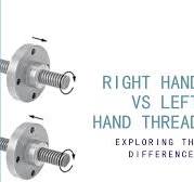 Ball Screw Difference: Right Hand vs Left Hand Thread -