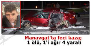 1 ölü, 2 yaralı side'de yangın: Manavgat Ta Feci Kaza 1 Olu 1 I Agir 4 Yarali Kazalar Manavgat Haber